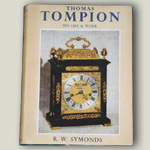 Thomas Tompion - His Life and Work